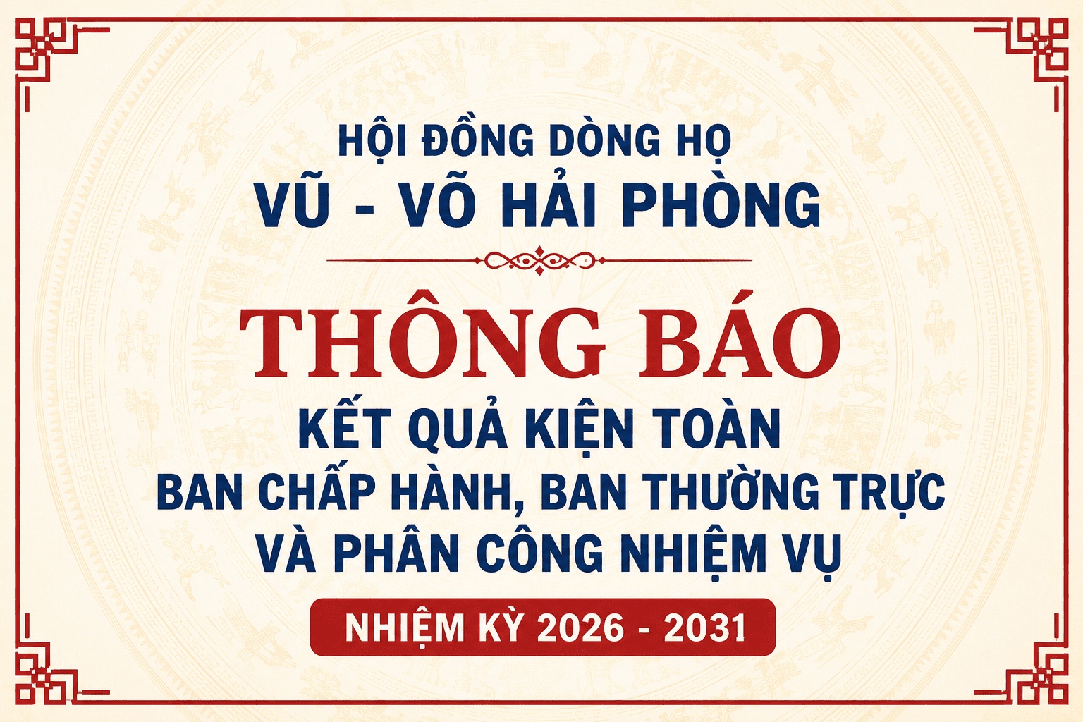 HỘI ĐỒNG DÒNG HỌ VŨ – VÕ HẢI PHÒNG THÔNG BÁO KẾT QUẢ KIỆN TOÀN BAN CHẤP HÀNH NHIỆM KỲ 2026-2031